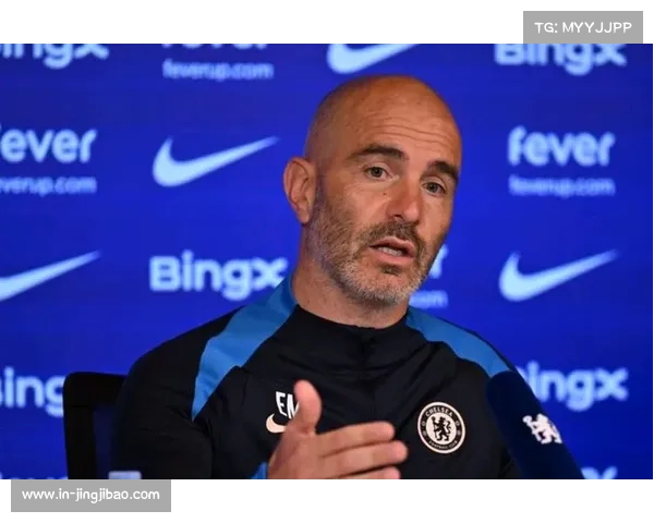 马雷斯卡谈切尔西年轻球员发展 帕尔默崛起与恩昆库竞争成为焦点